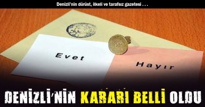 DENİZLİ’NİN KARARI BELLİ OLDU