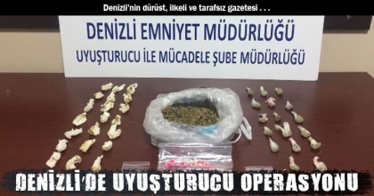 DENİZLİ’DE UYUŞTURUCU OPERASYONU