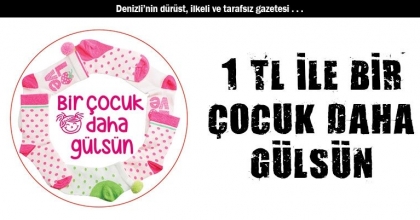 1 TL İLE BİR ÇOCUK DAHA GÜLSÜN