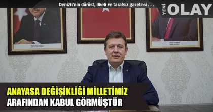 ANAYASA DEĞİŞİKLİĞİ MİLLETİMİZ TARAFINDAN KABUL GÖRMÜŞTÜR