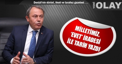 MİLLETİMİZ, ‘EVET’ İRADESİ İLE TARİH YAZDI