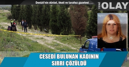 CESEDİ BULUNAN KADININ SIRRI ÇÖZÜLDÜ