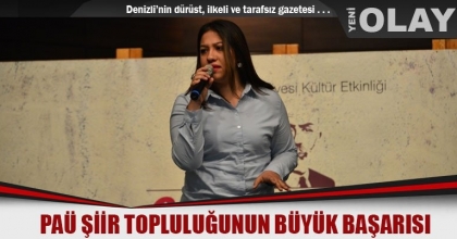 PAÜ ŞİİR TOPLULUĞUNUN BÜYÜK BAŞARISI