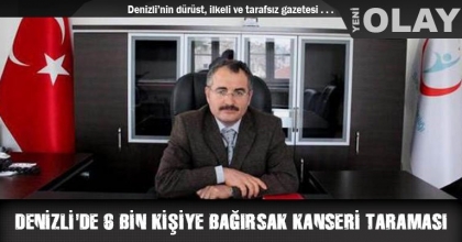 DENİZLİ'DE 6 BİN KİŞİYE BAĞIRSAK KANSERİ TARAMASI