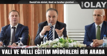 VALİ VE MİLLİ EĞİTİM MÜDÜRLERİ BİR ARADA