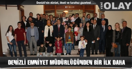 DENİZLİ EMNİYET MÜDÜRLÜĞÜNDEN BİR İLK DAHA
