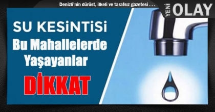 MUHTELİF MAHALLELERDE SU KESİNTİSİ