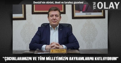  “ÇOCUKLARIMIZIN VE TÜM MİLLETİMİZİN BAYRAMLARINI KUTLUYORUM”