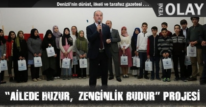  “AİLEDE HUZUR,  ZENGİNLİK BUDUR” PROJESİ