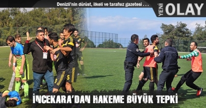 İNCEKARA’DAN HAKEME BÜYÜK TEPKİ