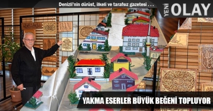 YAKMA ESERLER BÜYÜK BEĞENİ TOPLUYOR