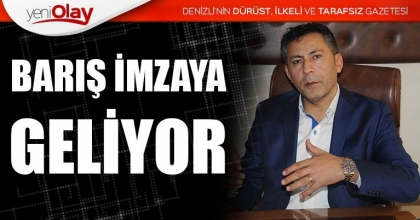BARIŞ İMZAYA GELİYOR