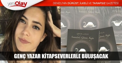 GENÇ YAZAR KİTAPSEVERLERLE BULUŞACAK