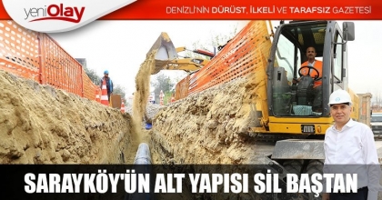  SARAYKÖY'ÜN ALT YAPISI SİL BAŞTAN