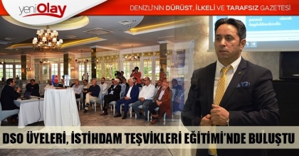 DSO ÜYELERİ, İSTİHDAM TEŞVİKLERİ EĞİTİMİ’NDE BULUŞTU