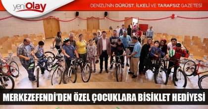 MERKEZEFENDİ’DEN ÖZEL ÇOCUKLARA BİSİKLET HEDİYESİ