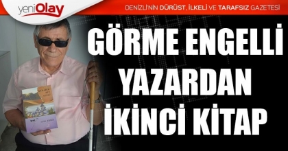 GÖRME ENGELLİ YAZARDAN İKİNCİ KİTAP