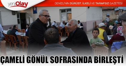 ÇAMELİ GÖNÜL SOFRASINDA BİRLEŞTİ