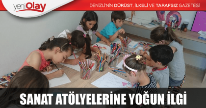 SANAT ATÖLYELERİNE YOĞUN İLGİ