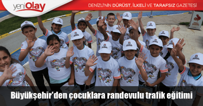 Büyükşehir'den çocuklara randevulu trafik eğitimi