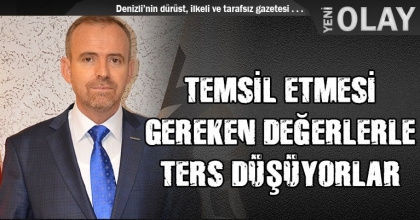 TEMSİL ETMESİ GEREKEN DEĞERLERLE TERS DÜŞÜYORLAR