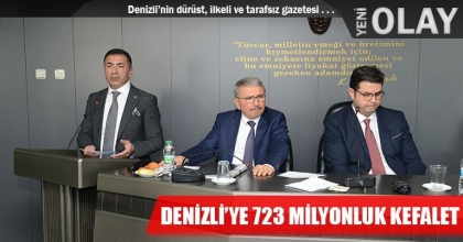 DENİZLİ’YE 723 MİLYONLUK KEFALET