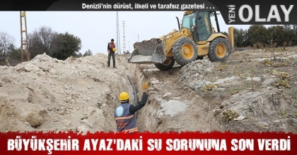 BÜYÜKŞEHİR AYAZ'DAKİ SU SORUNUNA SON VERDİ