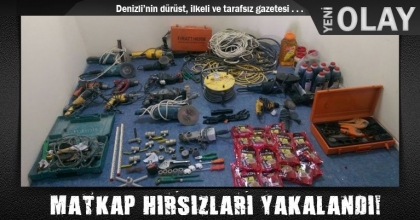 MATKAP HIRSIZLARI YAKALANDI!