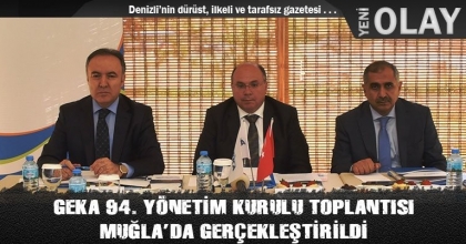 GEKA 94. YÖNETİM KURULU TOPLANTISI MUĞLA’DA GERÇEKLEŞTİRİLDİ