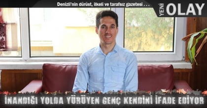 İNANDIĞI YOLDA YÜRÜYEN GENÇ KENDİNİ İFADE EDİYOR