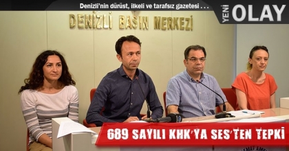 689 SAYILI KHK’YA SES’TEN TEPKİ