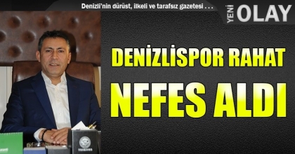 DENİZLİSPOR RAHAT NEFES ALDI