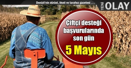 Çiftçi desteği başvurularında son gün 5 Mayıs