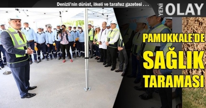 PAMUKKALE’DE SAĞLIK TARAMASI