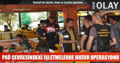 PAÜ ÇEVRESİNDEKİ İŞLETMELERDE HUZUR OPERASYONU