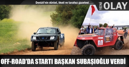 OFF-ROAD'DA STARTI BAŞKAN SUBAŞIOĞLU VERDİ