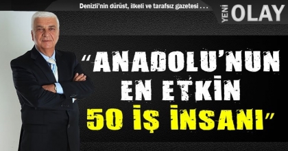 “ANADOLU'NUN EN ETKİN 50 İŞ İNSANI”