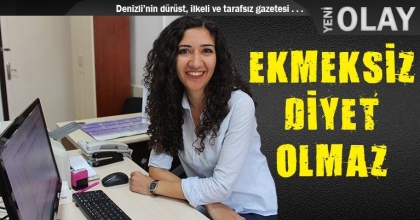EKMEKSİZ DİYET OLMAZ