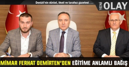MİMAR FERHAT DEMİRTEN’DEN EĞİTİME ANLAMLI BAĞIŞ