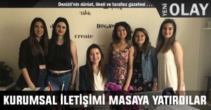 KURUMSAL İLETİŞİMİ MASAYA YATIRDILAR