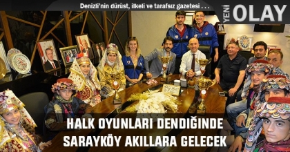 Halk oyunları dendiğinde Sarayköy akıllara gelecek