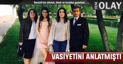 VASİYETİNİ ANLATMIŞTI