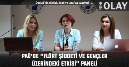 PAÜ’DE “FLÖRT ŞİDDETİ VE GENÇLER ÜZERİNDEKİ ETKİSİ” PANELİ