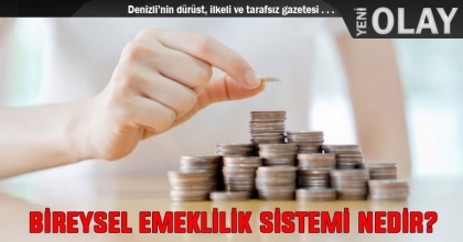 BİREYSEL EMEKLİLİK SİSTEMİ NEDİR?