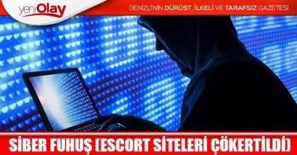 SİBER FUHUŞ (ESCORT SİTELERİ ÇÖKERTİLDİ)