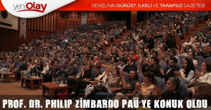 PROF. DR. PHILIP ZİMBARDO PAÜ’YE KONUK OLDU