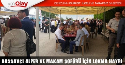 BAŞSAVCI ALPER VE MAKAM ŞOFÖRÜ İÇİN LOKMA HAYRI