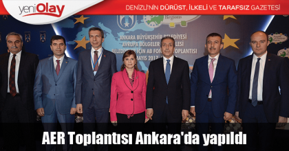AER Toplantısı Ankara'da yapıldı 