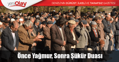 Önce Yağmur, Sonra Şükür Duası