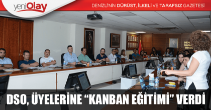 DSO, ÜYELERİNE “KANBAN EĞİTİMİ” VERDİ